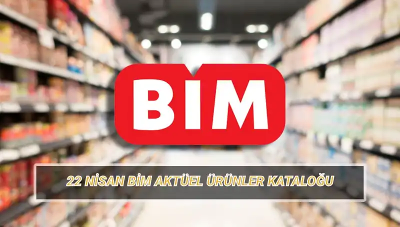 BİM 22 Nisan Aktüel Ürünler Kataloğu: İndirimler Sizi Bekliyor