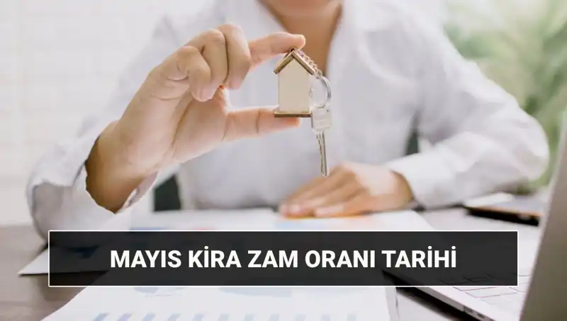 Kira Zam Oranı Mayıs 2025: Merakla Beklenen Açıklama Ne Zaman Yapılacak?