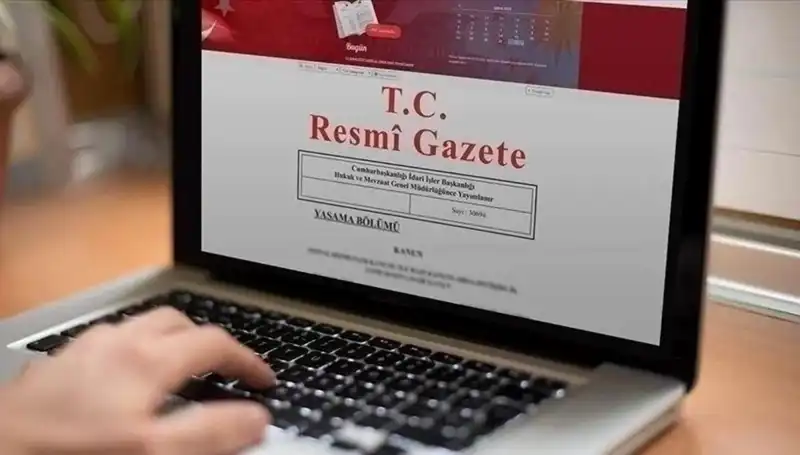 Resmi Gazete'de Bugün Yer Alan Önemli Kararların Ayrıntıları