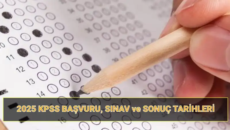 2025 KPSS Başvuru tarihleri Belli Oldu: Süreç Nasıl İşleyecek?