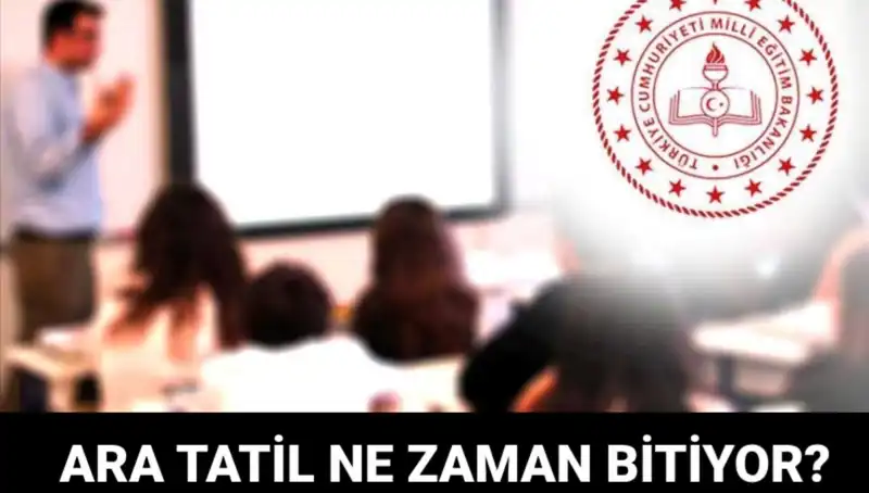 Türkiye'de Ara Tatil Ne Zaman Bitiyor? Okul Açılış Tarihleri Açıklandı!