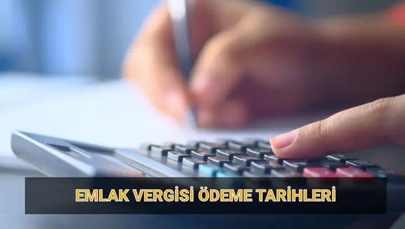 2025 Emlak Vergisi Ödemeleri: Tarihler ve Miktarlar Açıklandı
