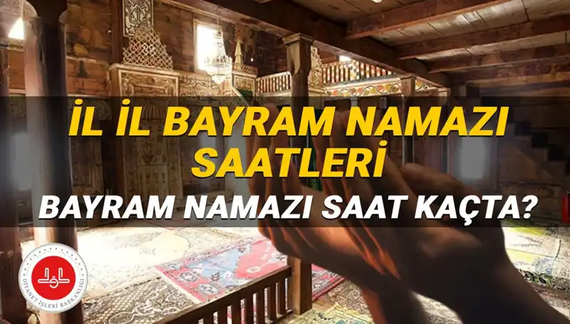 2025 Kurban Bayramı Namazı: İllere Göre Saatler ve Detaylar