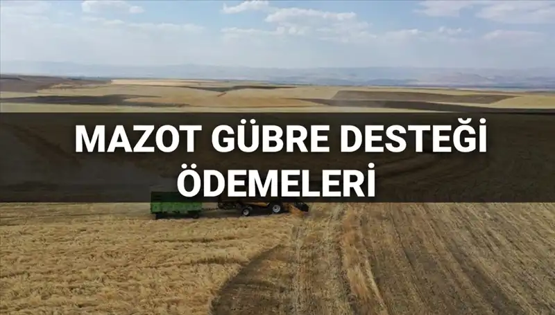 2025 Mart Ayı Mazot Gübre Desteği Ödemeleri Hakkında Tüm Detaylar!