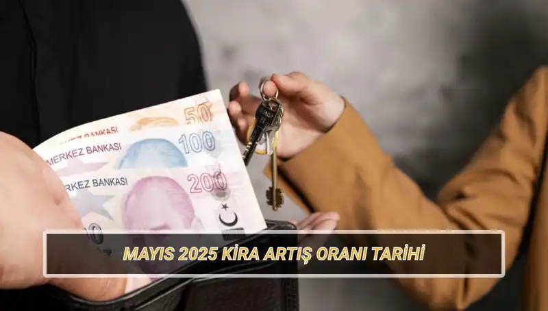 Mayıs 2025 Kira Artış Oranı Tarihleri Açıklandı! Beklentiler Neler?