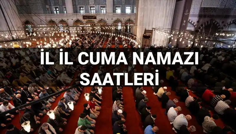 11 Temmuz 2023 Cuma Namazı Saatleri: Bugün Hangi Saatte Kılınacak?