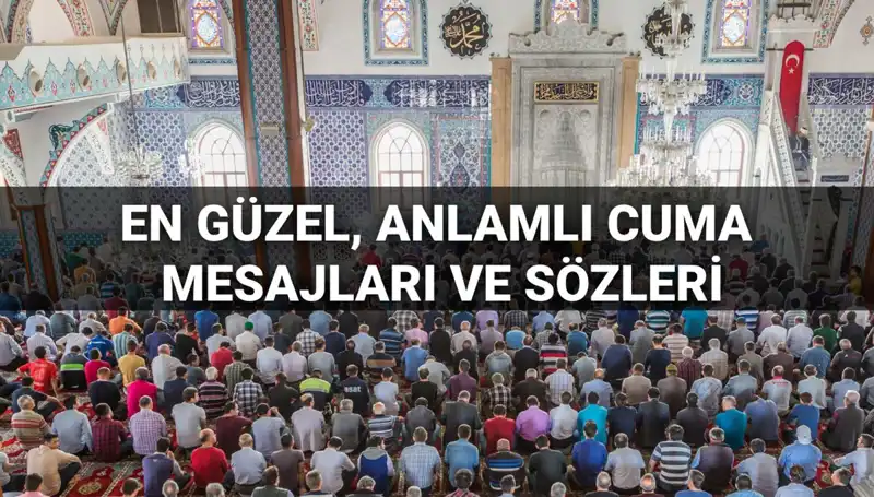 2025’te Paylaşabileceğiniz En Güzel Cuma Mesajları