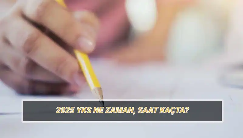 2025 YKS Sınavı Ne Zaman? Tarihler ve Giriş Belgeleri!