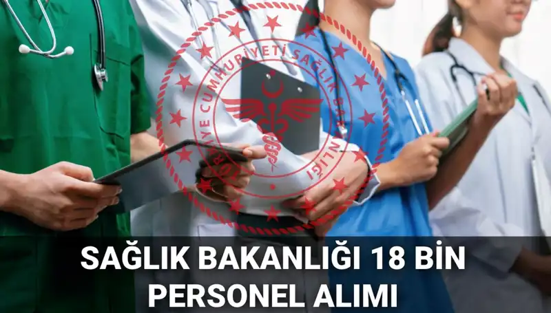 Sağlık Bakanlığı 18 Bin Personel Alımı Başvuruları Ne Zaman Başlayacak?
