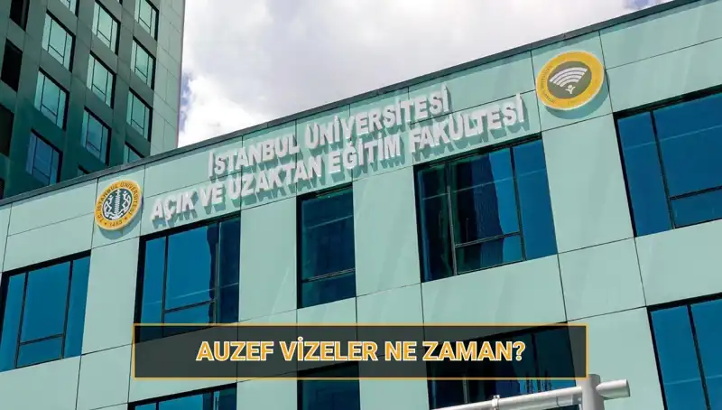 2025'te AUZEF Vizeleri İçin Heyecanlandıran Tarihler Açıklandı!