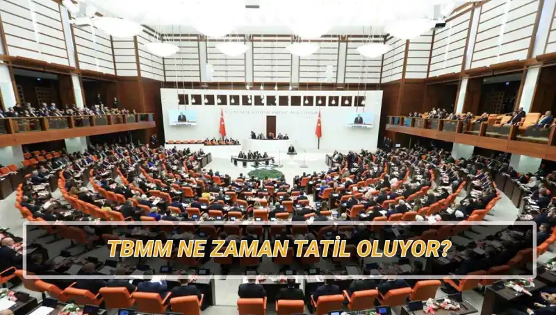 2025 TBMM Tatili: Meclis Ne Zaman Tatil Olacak?