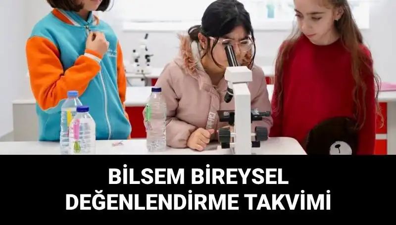 BİLSEM Bireysel Değerlendirme Sınavları Ne Zaman Yapılacak? İşte Tüm Detaylar!