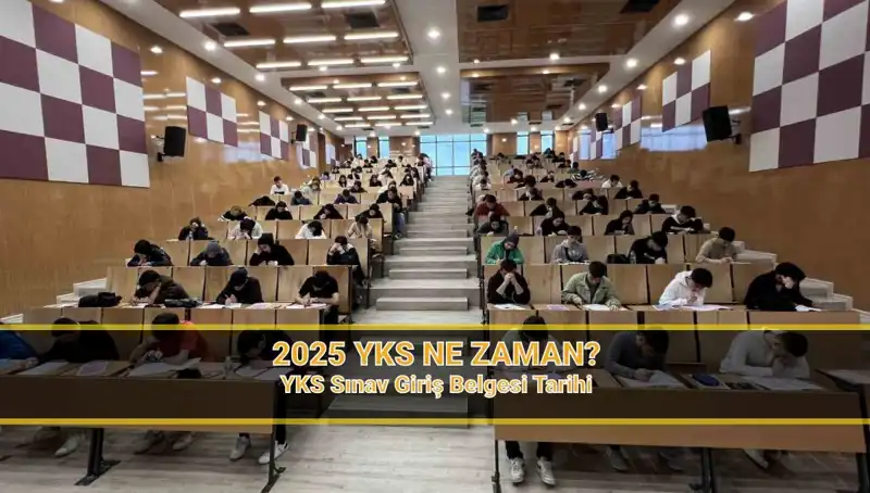 2025 YKS Hakkında Bilmeniz Gereken Her Şey: Tarih ve Sınav Yerleri