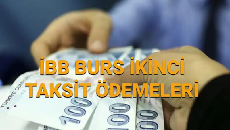 İBB Öğrenci Bursları İkinci Taksit Ödemeleri Bugün Hesaplarda!