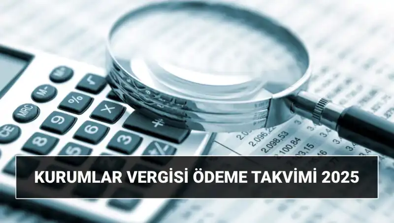 2025'te Kurumlar Vergisi Oranı: Beyanname Uzatma ve Ödeme Tarihleri Açıklandı!