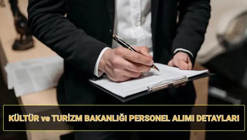 Kültür ve Turizm Bakanlığı 130 Personel Alımı Detayları ve Başvuru Tarihleri