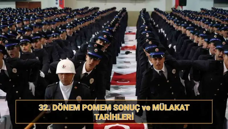 POMEM Sonuçları Açıklandı mı? 32. Dönem Mülakat Tarihleri Neler?