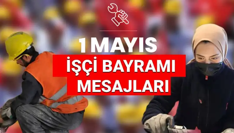 2025’te 1 Mayıs İşçi Bayramı: Anlamlı Mesajlar ve Dayanışma Teması
