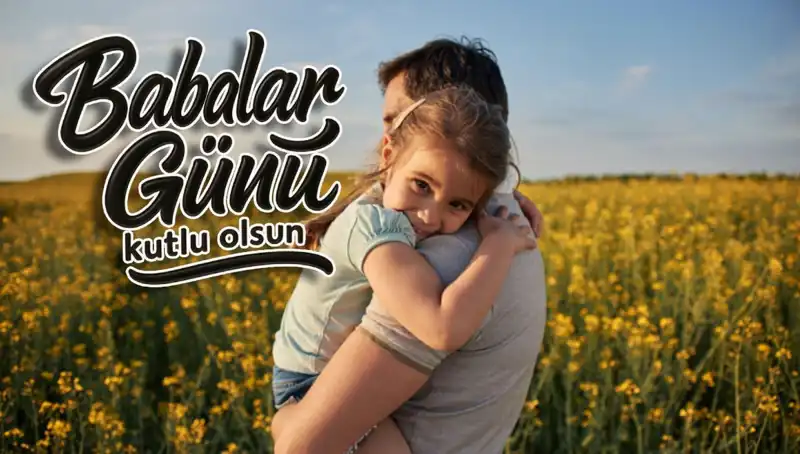 Babalar Günü'nde Duygusal Mesajlarla Baba Sevginizi İfade Edin