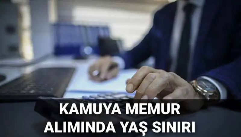 Kamuya Memur Alımında Yaş Sınırı Değişti mi? Tüm Ayrıntılar Burada!