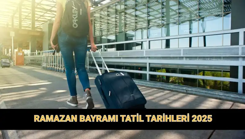 Ramazan Bayramı 2025’te Tatil Süresi Uzayacak mı?